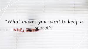 How Would You Like Some Secrets